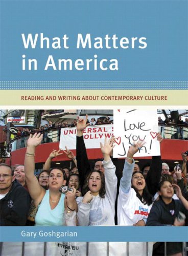 Stock image for What Matters in America: Reading and Writing About Contemporary Culture for sale by a2zbooks