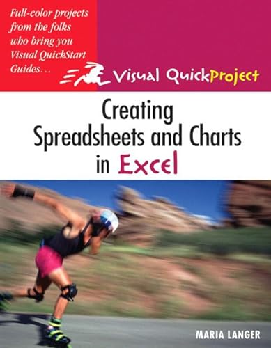 Stock image for Creating Spreadsheets and Charts In Excel: Visual QuickProject Guide for sale by Hastings of Coral Springs