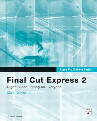 Beispielbild fr Final Cut Express 2. Video Editing for the Digital Enthusiast. (Apple Pro Training) zum Verkauf von medimops