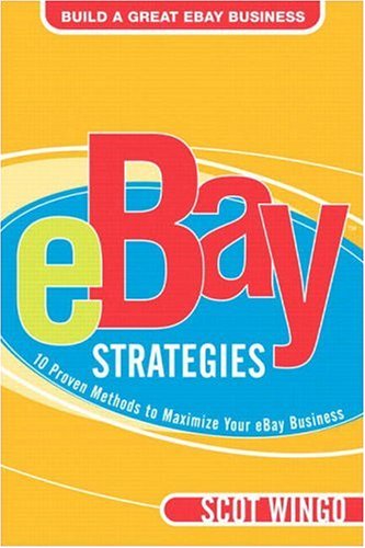 9780321256164: Ebay Strategies: 10 Proven Methods to Maximize Your Ebay Business