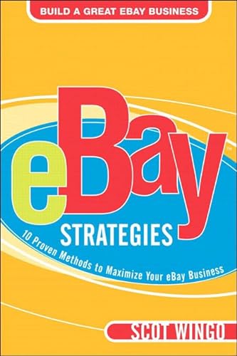 Stock image for Ebay Strategies: 10 Proven Methods to Maximize Your Ebay Business for sale by Soaring Hawk Vintage