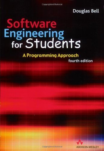 Software Engineering For Students: A Programming Approach (9780321261274) by Bell, Douglas