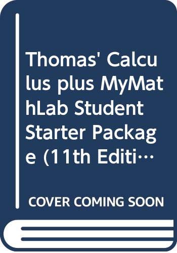 Thomas' Calculus plus MyMathLab Student Starter Package (11th Edition) (9780321267146) by Thomas, George D.; Weir, Maurice D.; Hass, Joel; Giordano, Frank R.