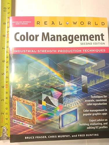Stock image for Real World Color Management: Industrial-Strength Production Techniques for sale by Goodwill of Colorado