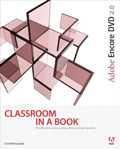 Adobe Encore Dvd 2.0 Classroom in a Book (9780321267955) by Adobe Creative Team