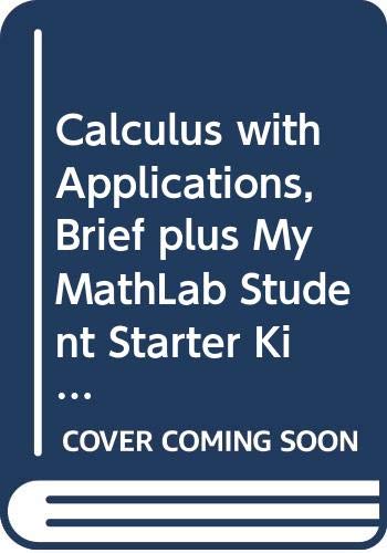 9780321268303: Calculus with Applications, Brief plus MyMathLab Student Starter Kit (8th Edition)