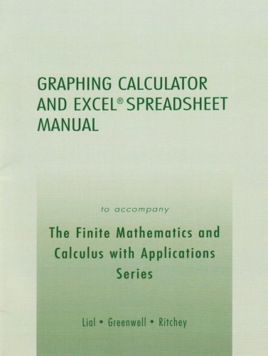 Imagen de archivo de Graphing Calculator & Excel Spreadsheet manual to accompany the Finite Mathematics & Calculus W/Applicatns a la venta por HPB-Red