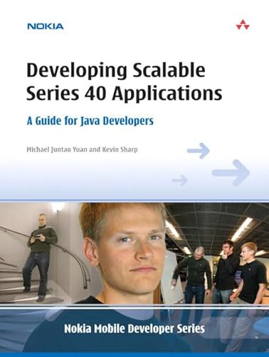 Developing Scalable Series 40 Applications: A Guide For Java Developers (9780321268631) by Yuan, Michael Juntao; Sharp, Kevin