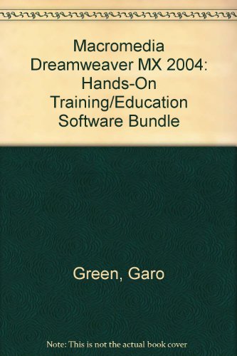 Macromedia Dreamweaver Mx 2004 Hands-on Training/education Software (9780321269249) by Green, Garo; Macromedia, Inc.