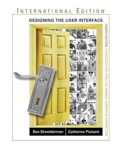 Beispielbild fr Designing the User Interface: Strategies for Effective Human-Computer Interaction: International Edition zum Verkauf von WorldofBooks