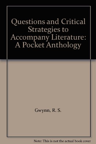 9780321272522: Questions and Critical Strategies To accompany Literature A Pocket Anthology, Second Edition By R. S. Gwynn