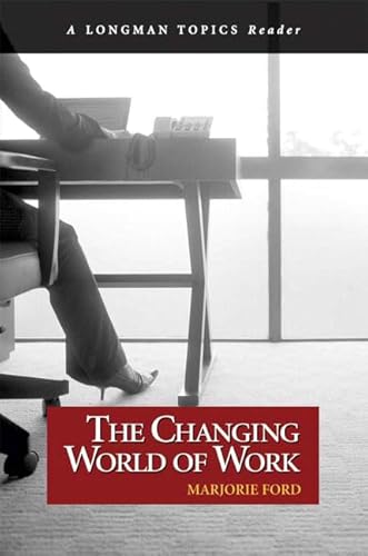 Imagen de archivo de The Changing World of Work (A Longman Topics Reader) a la venta por BookHolders