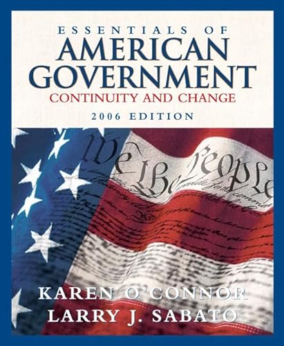 9780321276230: Essentials of American Government: Continuity and Change, 2006 Edition (7th Edition)