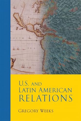 Beispielbild fr U. S. and Latin American Relations zum Verkauf von Better World Books