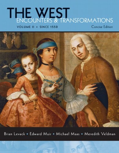 9780321276315: The West: Encounters & Transformations Concise Since 1550: Encounters & Transformations, Concise Edition, Volume 2