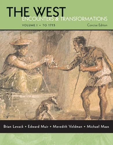 Beispielbild fr The West: Encounters & Transformations Concise Edition : To 1715 zum Verkauf von ZBK Books