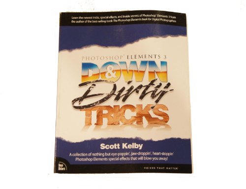 Beispielbild fr Photoshop Elements 3 Down and Dirty Tricks zum Verkauf von Better World Books
