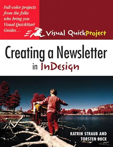 Immagine dell'editore per Creating A Newsletter In Indesign: Visual Quickproject Guide venduto da BooksRun