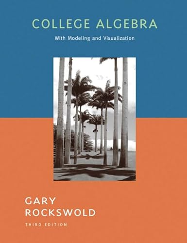 Beispielbild fr College Algebra with Modeling and Visualization (3rd Edition) zum Verkauf von SecondSale