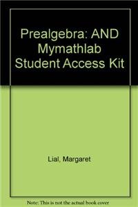 Prealgebra plus MyMathLab Student Access Kit (3rd Edition) (9780321279330) by Lial, Margaret L.; Hestwood, Diana