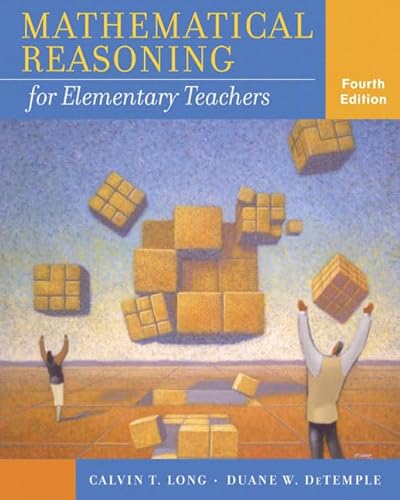 Mathematical Reasoning for Elementary Teachers by Duane W. DeTemple and Calvin T. Long (2005, Har...