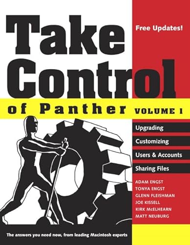 Take Control Of Panther (9780321287649) by Engst, Adam; Engst, Tonya; Fleishman, Glenn; Kissell, Joe; McElhearn, Kirk; Neuburg, Matt