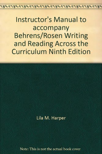 Stock image for Instructor's Manual to accompany Behrens/Rosen Writing and Reading Across the Curriculum Ninth Edition for sale by The Book Cellar, LLC