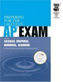 Stock image for Preparing for the Calculus AP Exam with Calculus : Graphical Numerical Algebraic for sale by Better World Books