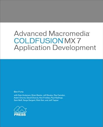 Stock image for Advanced Macromedia ColdFusion MX 7 Application Development for sale by Wonder Book