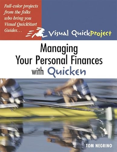 Imagen de archivo de Managing Your Personal Finances with Quicken: Visual QuickProject Guide a la venta por Wonder Book