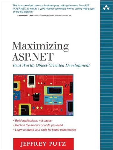 9780321294470: Maximizing ASP.NET:Real World, Object-Oriented Development