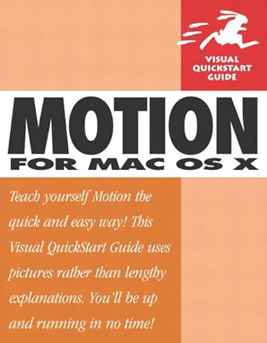 9780321294586: Motion for Mac OS X: Visual QuickStart Guide (Visual Quickstart Guides)