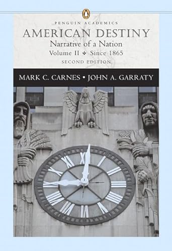 Beispielbild fr American Destiny: Narrative of a Nation, Volume II (since 1865) (Penguin Academics Series) (2nd Edition) zum Verkauf von HPB-Red