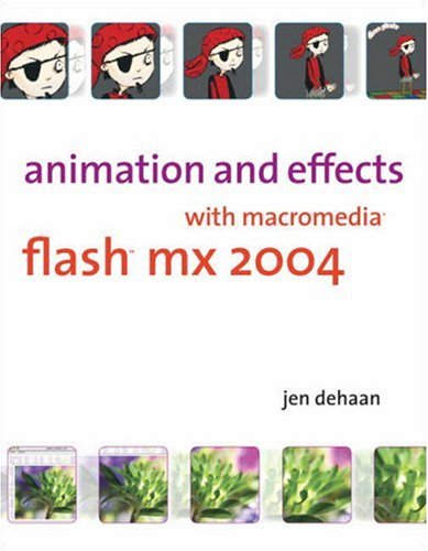 Stock image for Animation and Effects with Macromedia Flash MX 2004 for sale by Better World Books: West