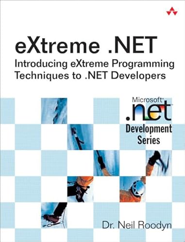 Stock image for Extreme .NET : Introducing EXtreme Programming Techniques to .NET Developers for sale by Better World Books
