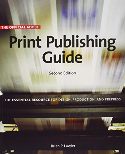 Beispielbild fr Official Adobe Print Publishing Guide, Second Edition: The Essential Resource for Design, Production, and Prepress zum Verkauf von Gulf Coast Books