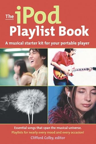 Beispielbild fr The iPod Playlist Book : A Musical Starter Kit for Your Portable Player zum Verkauf von Better World Books