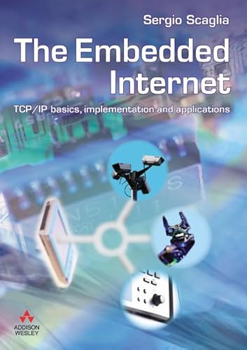 9780321306388: The Embedded Internet: TCP/IP Basics, Implementation and Applications