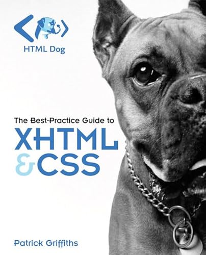 HTML Dog: The Best-Practice Guide to XHTML and CSS (9780321311399) by Griffiths, Patrick