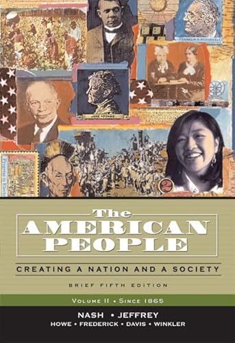 Imagen de archivo de The American People : Creating a Nation and a Society since 1865 a la venta por Better World Books