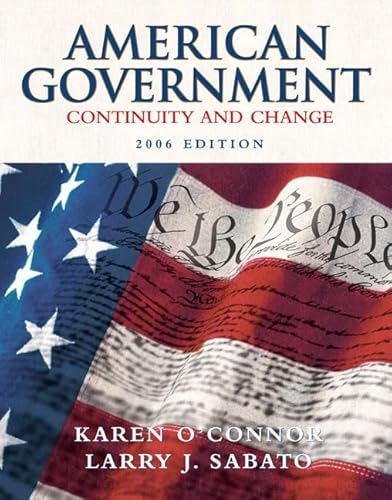 American Government: Continuity and Change, 2006 Edition (Hardcover) (8th Edition) (9780321317117) by O'Connor, Karen; Sabato, Larry J.