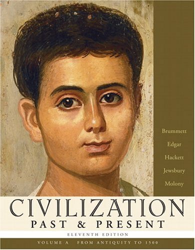 Imagen de archivo de Civilization Past & Present, Volume A (From Antiquity To 1500) (11th Edition) (Myhistorylab Series) ; 9780321317759 ; 0321317750 a la venta por APlus Textbooks