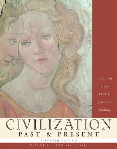 9780321317766: Civilization Past & Present, Volume B (from 500 to 1815)