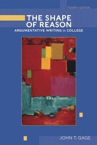 Beispielbild fr The Shape of Reason: Argumentative Writing in College (4th Edition) zum Verkauf von SecondSale