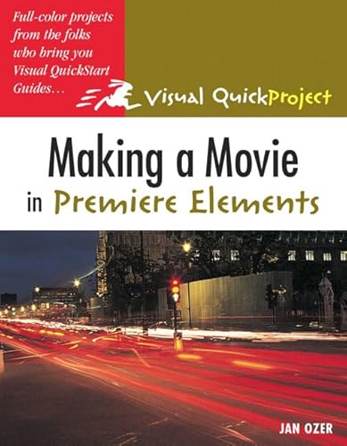 Stock image for Making A Movie In Premiere Elements: Visual Quickproject Guide for sale by Wonder Book