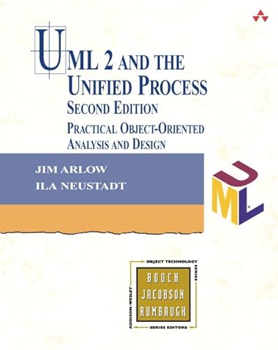 UML 2 and the Unified Process: Practical Object-Oriented Analysis and Design (Addison-Wesley Object Technology Series) - Neustadt, Ila