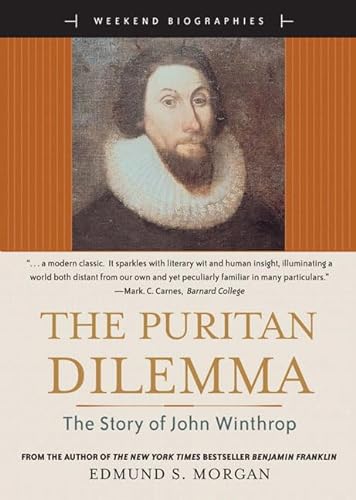Stock image for The Puritan Dilemma: The Story of John Winthrop (Weekend Biographies Series) (for Sourcebooks, Inc.) for sale by Orion Tech