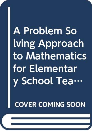 Beispielbild fr A Problem Solving Approach to Mathematics for Elementary School Teachers zum Verkauf von ThriftBooks-Dallas