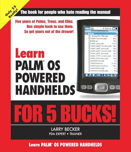 Learn Palm OS Powered Handhelds For 5 Bucks! (Learn...for 5 Bucks) (9780321331731) by Becker, Larry