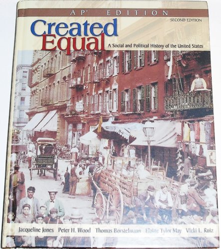 Beispielbild fr Created Equal: A Social And Political History Of The United States ; 9780321332127 ; 0321332121 zum Verkauf von APlus Textbooks